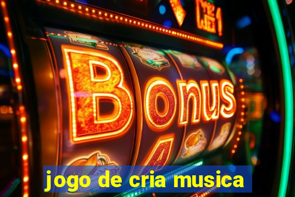 jogo de cria musica